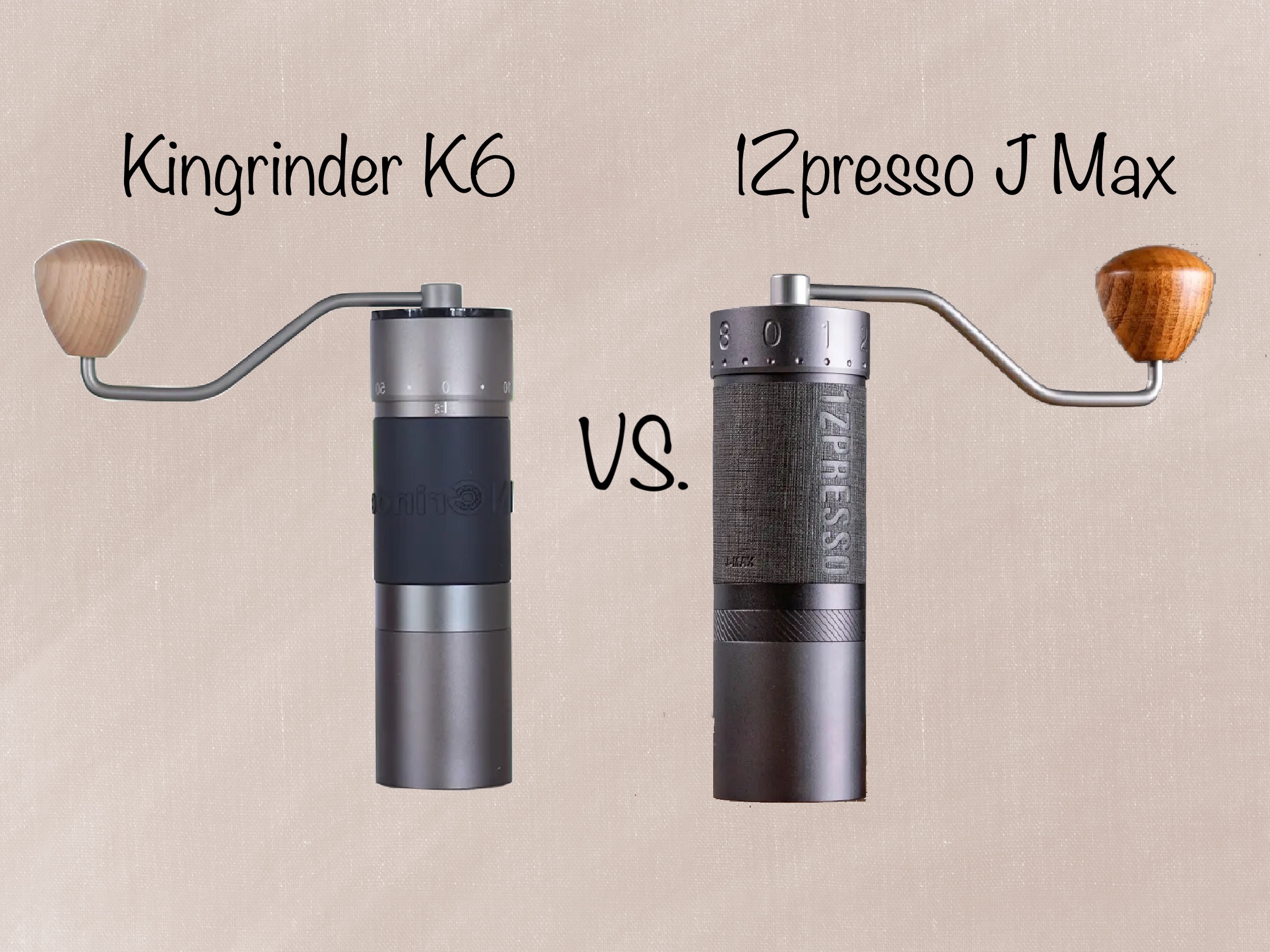 Kingrinder K6 vs. 1Zpresso J Max