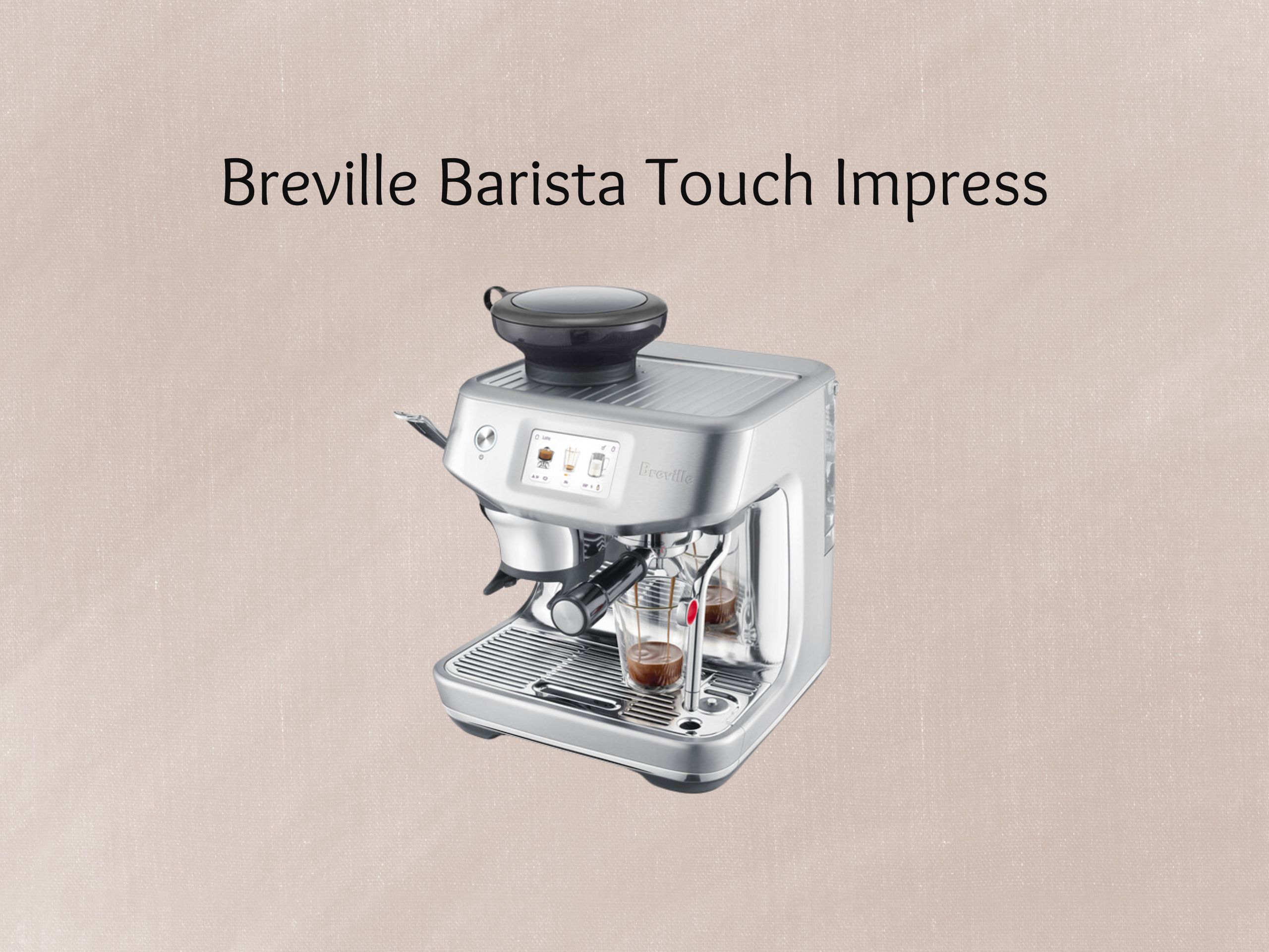 The Breville Barista Touch Impress